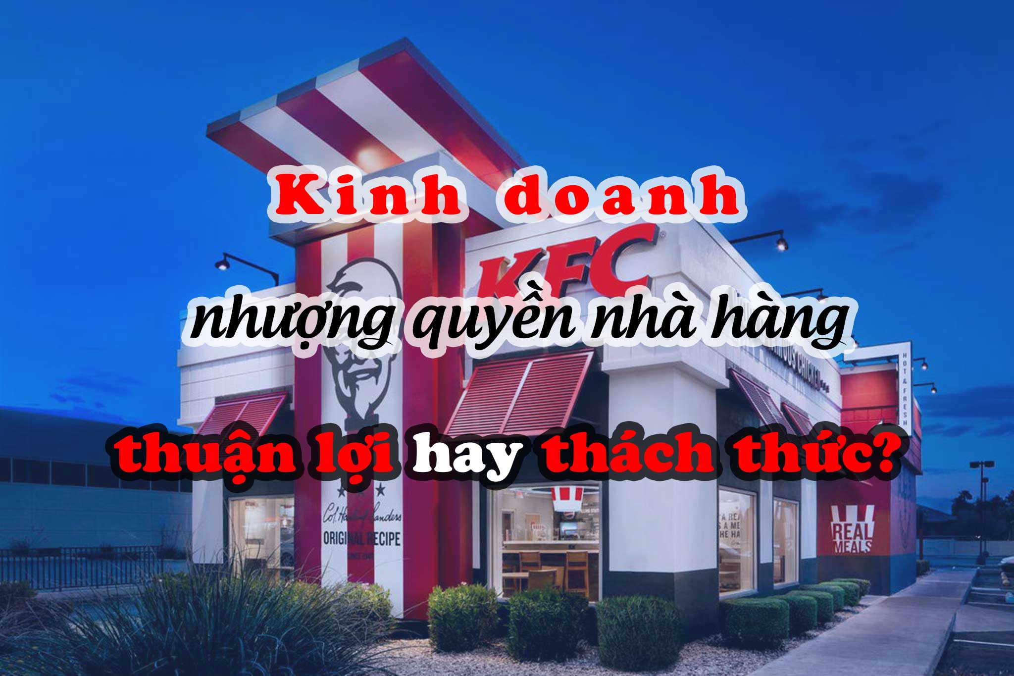 Kinh doanh nhà hàng nhượng quyền thuận lợi hay thách thức?