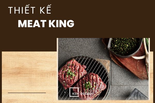 Khong Gian Thiet Ke Meat King 0