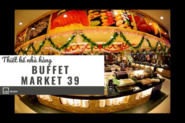 Thiet Ke Buffet Market 39 Bia1