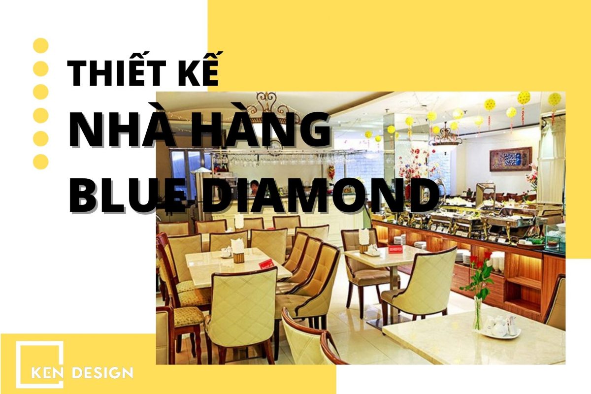 Thiet Ke Nha Hang Blue Diamond Bia1