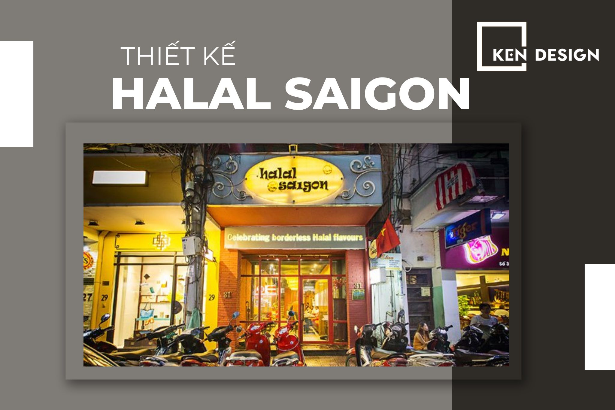 Thiết kế Halal SaiGon – Sự hòa quyện giữa thiết kế Malaysia & Việt Nam