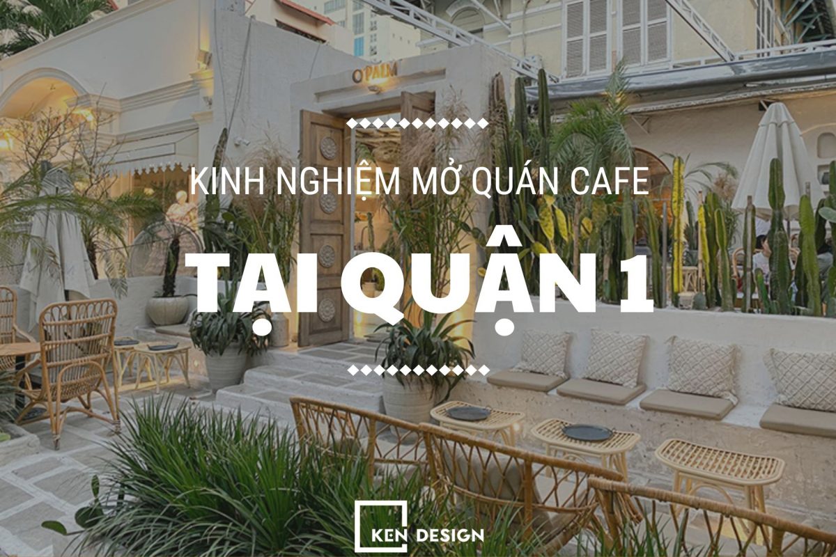 Kinh Nghiệm Mo Quan Cafe Tai Quan 1 B