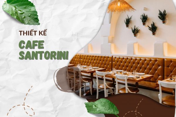 Thiet Ke Cafe Santorini B