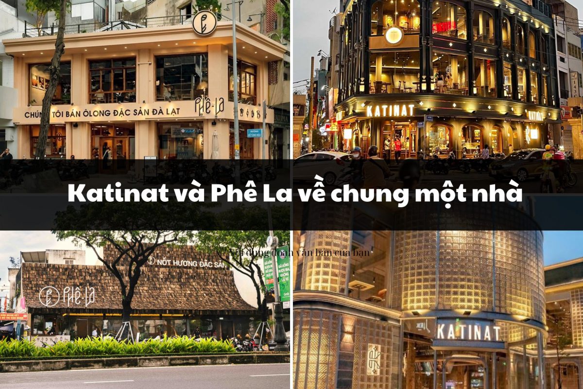 Katinat và Phê La về chung một nhà