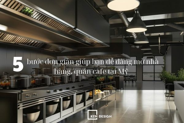 5 Buoc Don Gian Giup Ban De Dang Mo Nha Hang Quan Cafe Tai My
