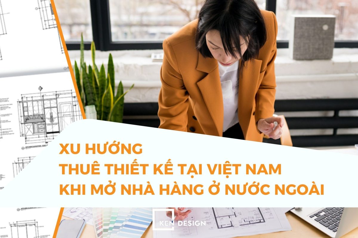 Xu Huong Mo Nha Hang O Nuoc Ngoai Nhung Thue Thiet Ke Tai Viet Nam 1