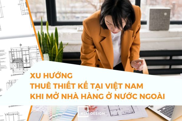 Xu Huong Mo Nha Hang O Nuoc Ngoai Nhung Thue Thiet Ke Tai Viet Nam 1