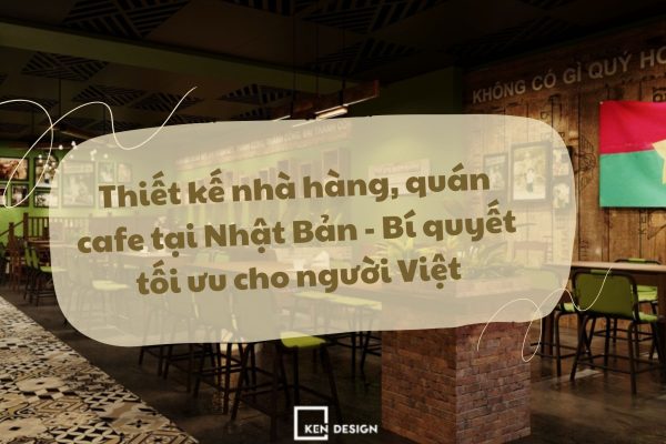 Thiet Ke Nha Hang Quan Cafe Tai Nhat Ban