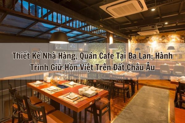 Thiet Ke Nha Hang Quan Cafe Tai Ba Lan