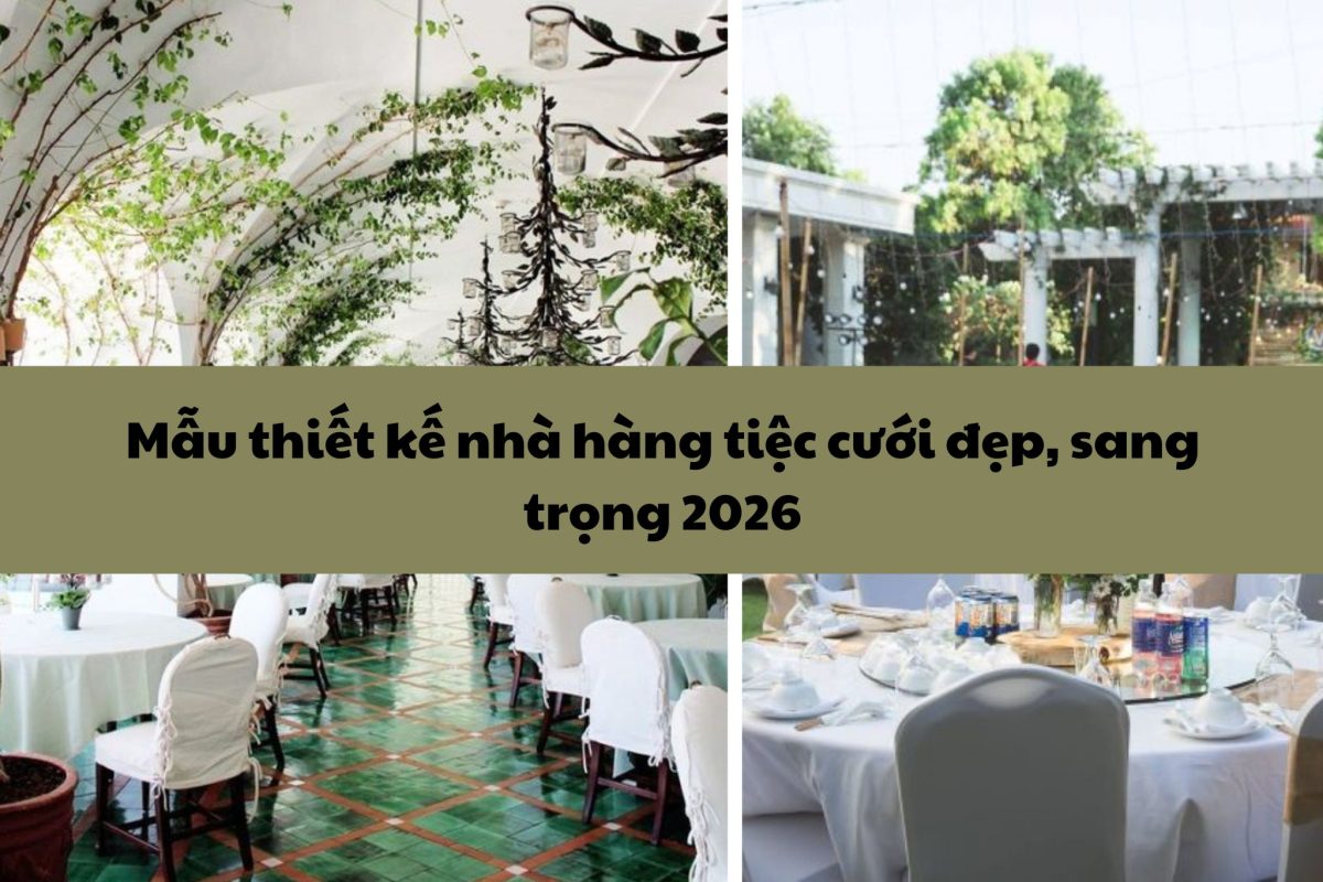 Mau Thiet Ke Nha Hang Tiec Cuoi Dep Sang Trong 2026 1 Mau Thiet Ke Nha Hang Tiec Cuoi Dep Sang Trong 2026 1