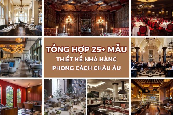 20 Mau Thiet Ke Nha Hang Phong Cach Chau Au Sang Trong Nhat 1