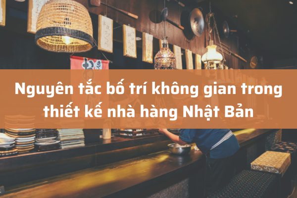 Thiết Kế Nhà Hàng Nhật Bản 4