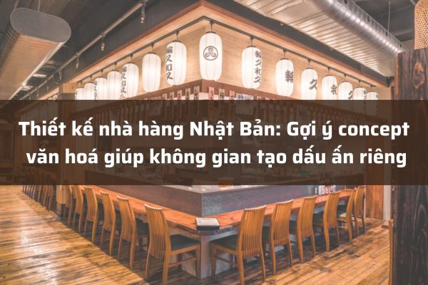 Thiết Kế Nhà Hàng Nhật Bản 3
