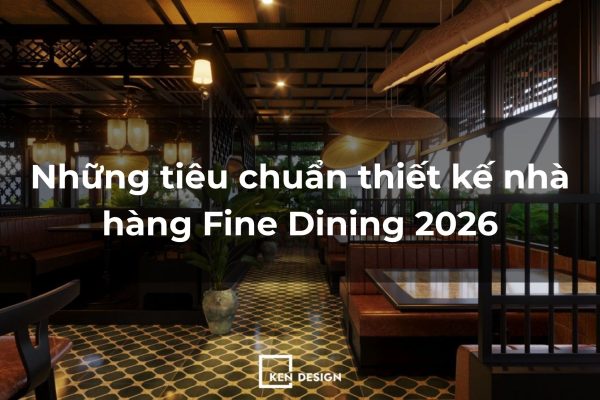1. Tieu Chuan Thiet Ke Nha Hang Fine Dining (2)