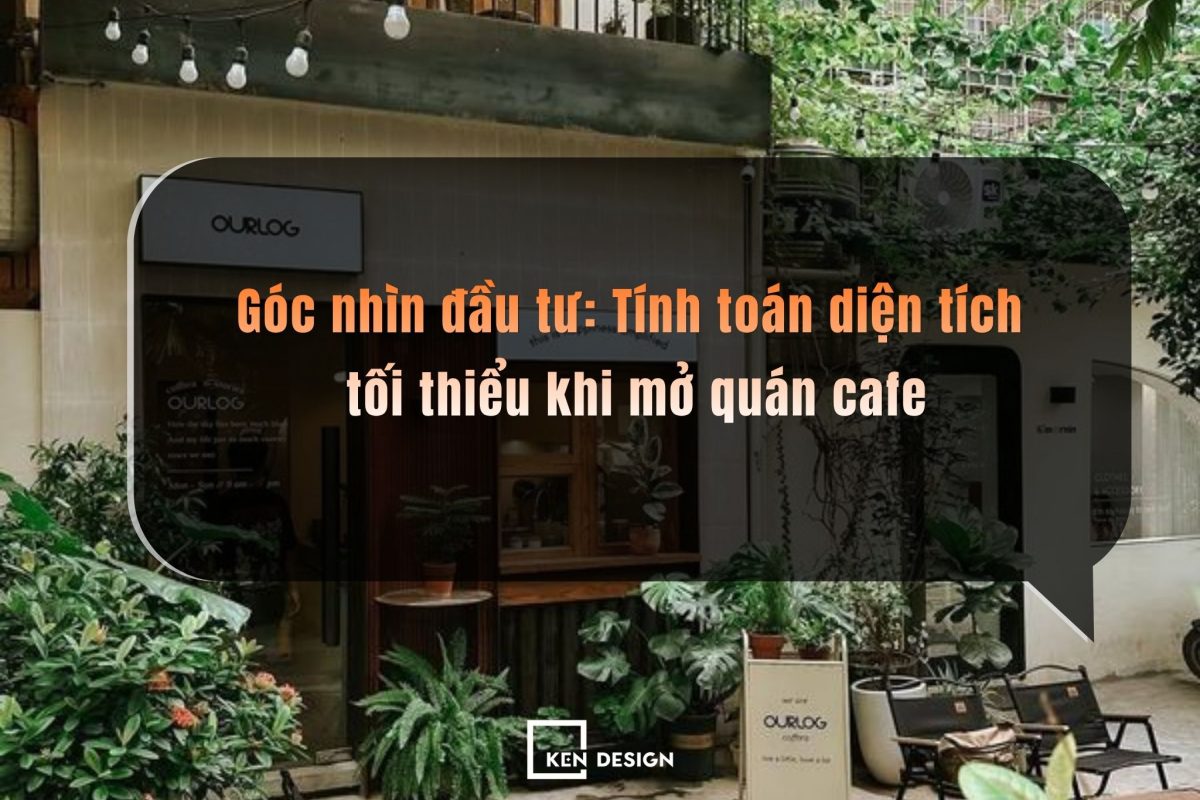 Dien Tich Toi Thieu De Mo Cafe (5)