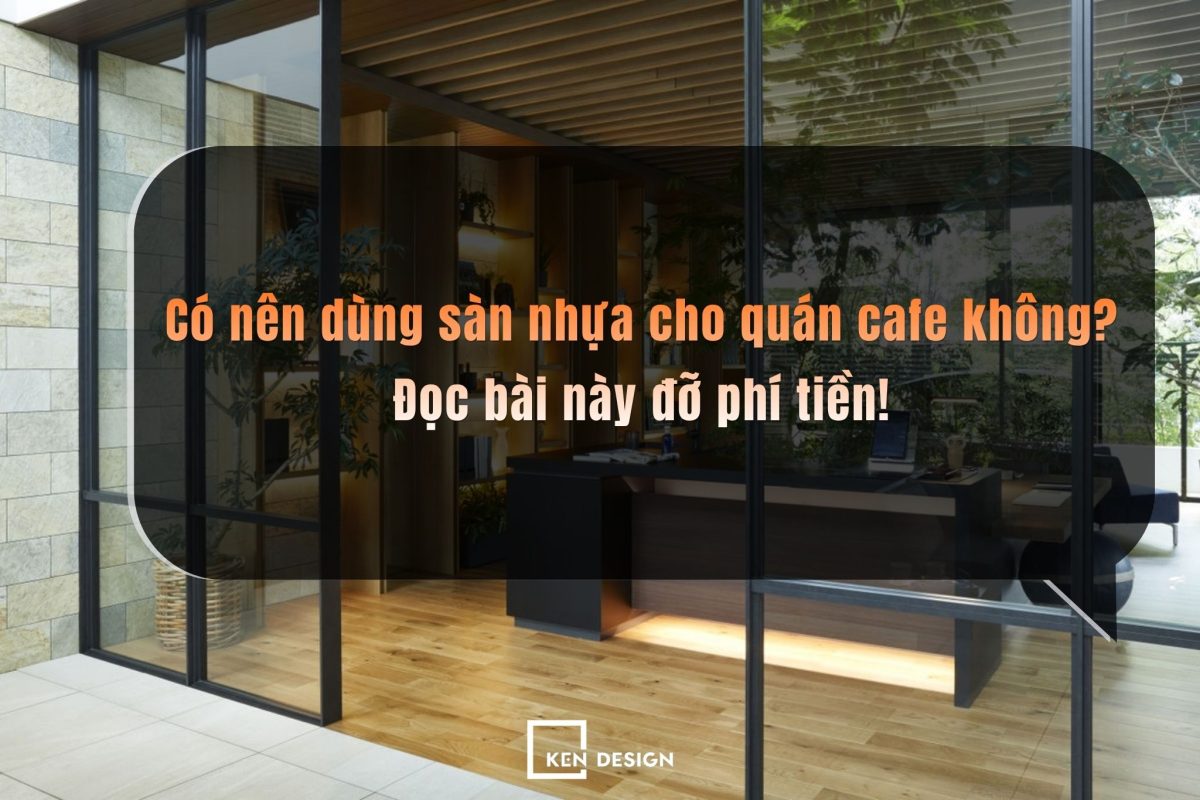 Co Nen Dung San Nhua Cho Quan Cafe Khong (1) Co Nen Dung San Nhua Cho Quan Cafe Khong (1)