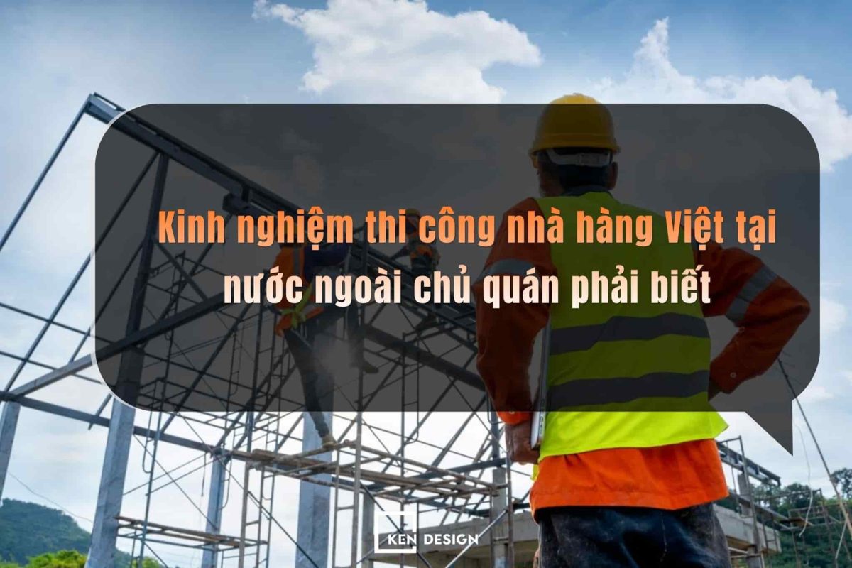 Thi Cong Nha Hang Viet Tai Nuoc Ngoai (2) (1)
