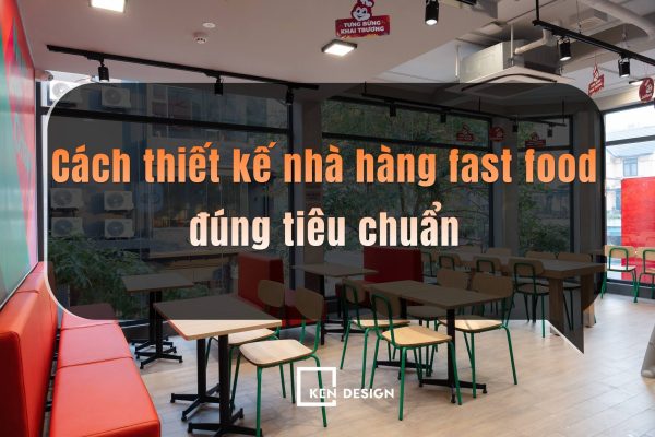 Thiet Ke Nha Hang Fast Food Dung Tieu Chuan