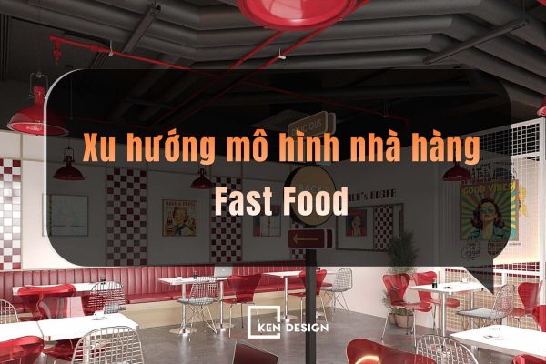 Xu Huong Mo Hinh Nha Hang Fastfood