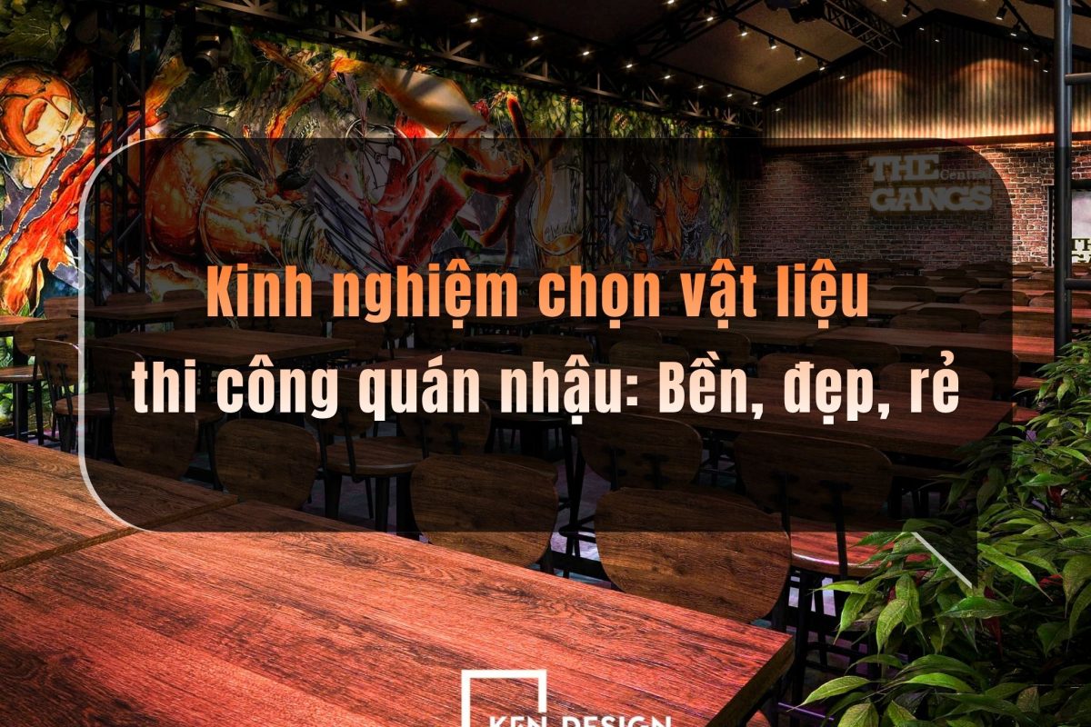 3. Kinh Nghiem Chon Vat Lieu Thi Cong Quan Nhau 3. Kinh Nghiem Chon Vat Lieu Thi Cong Quan Nhau