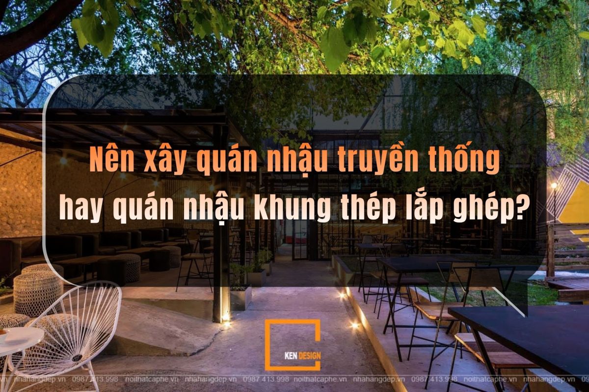 4. Quan Nhau Truyen Thong Hay Quan Nhau Khung Thep 4. Quan Nhau Truyen Thong Hay Quan Nhau Khung Thep