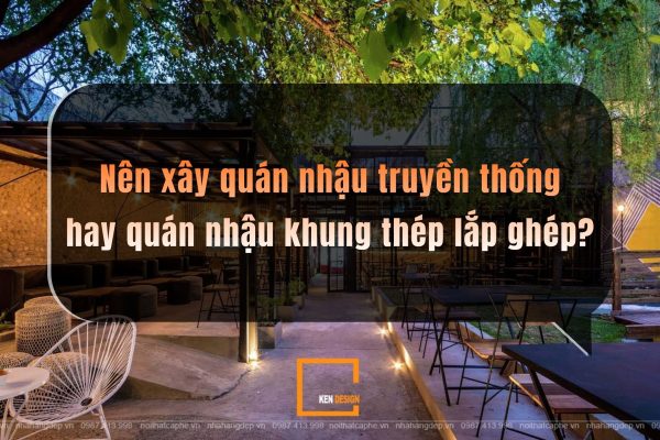 4. Quan Nhau Truyen Thong Hay Quan Nhau Khung Thep