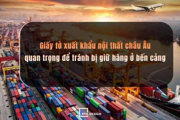 Giay To Xuat Khau Noi That Chau Au (1)